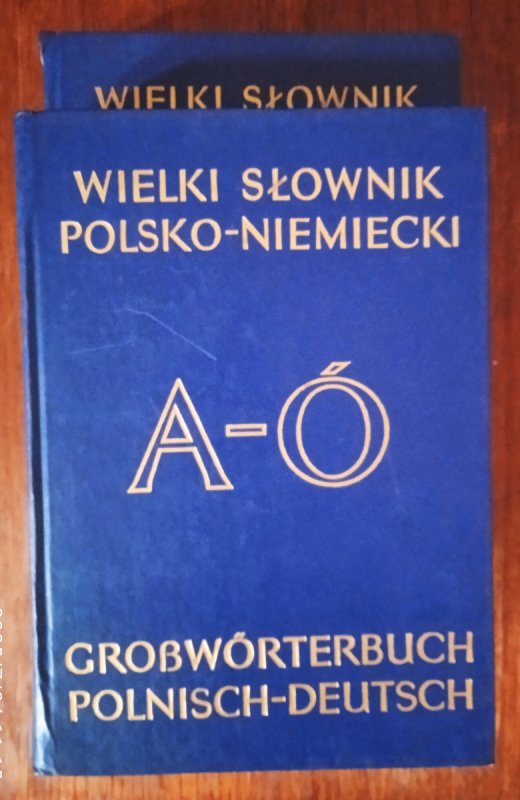 Wielki Słownik Polsko Niemiecki , 2 tomy, A do Ż - 02 Wielki Słownik Polsko Niemiecki , 2 tomy, A do Ż - 02
