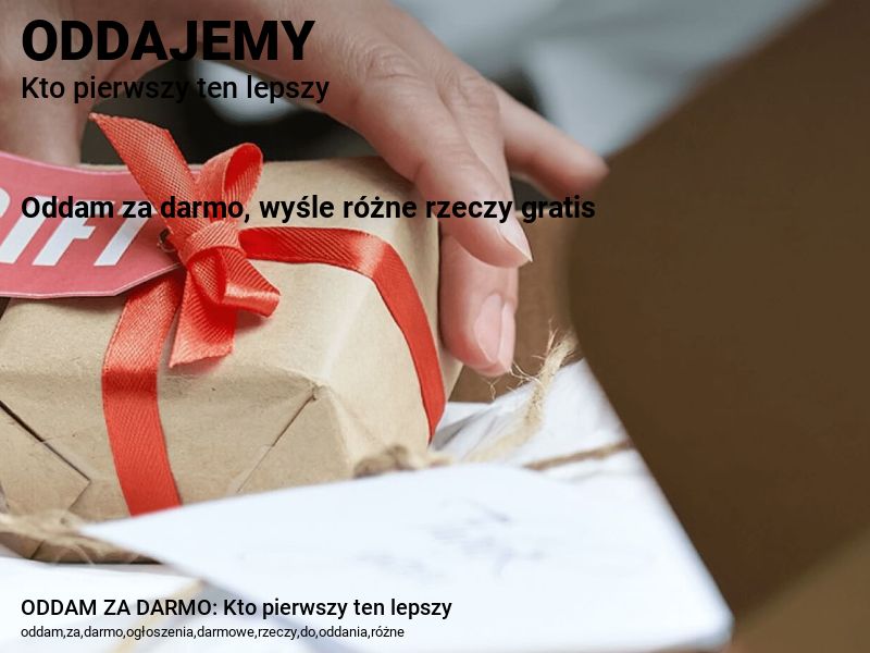 ODDAM ZA DARMO: Kto pierwszy ten lepszy