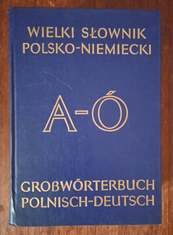 Wielki Słownik Polsko Niemiecki , 2 tomy, A do Ż